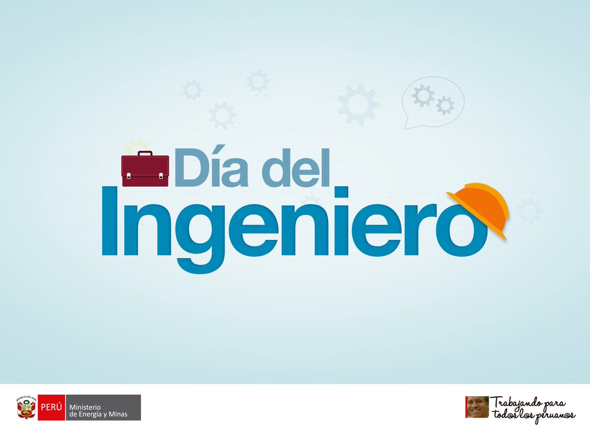 MinemPeru's tweet photo. Gracias por su esfuerzo y contribución al desarrollo de nuestro país. ¡Feliz día a todos los ingenieros! #DíaDelIngeniero 👷🔧🚜 https://t.co/yOY0RNexDa