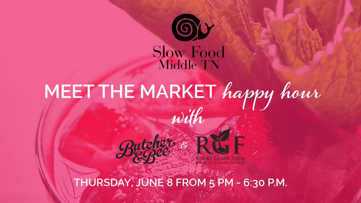 bandbnashville's tweet photo. TONIGHT: happy hour with @SlowFoodUSA Middle Tennessee 5-6:30pm - snacks & a special cocktail c/o @rockygladefarm + @BryanLeeWeaver #SFMTN https://t.co/AWoNOTlw5V
