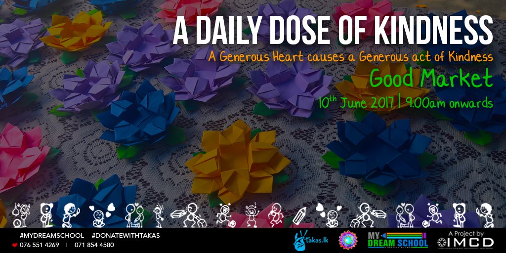 MDSlk's tweet photo. Visit our stall @GoodMarketLK on Saturday, 10th June 2017 to lighten little dreams with "A Daily Dose of Kindness". @IMCD_official https://t.co/FGOtiOdIOx