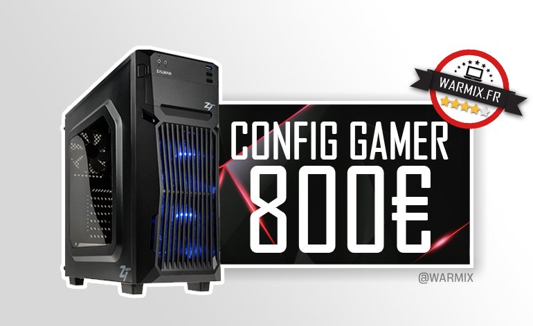 WarmixFR's tweet photo. Découvrez en exclusivité la toute nouvelle config PC gamer à 800 € !

https://t.co/LWqFXUcQwe

#PCGamer #GamingPC #ConfigDeLaSemaine https://t.co/6OgCw3x1RL