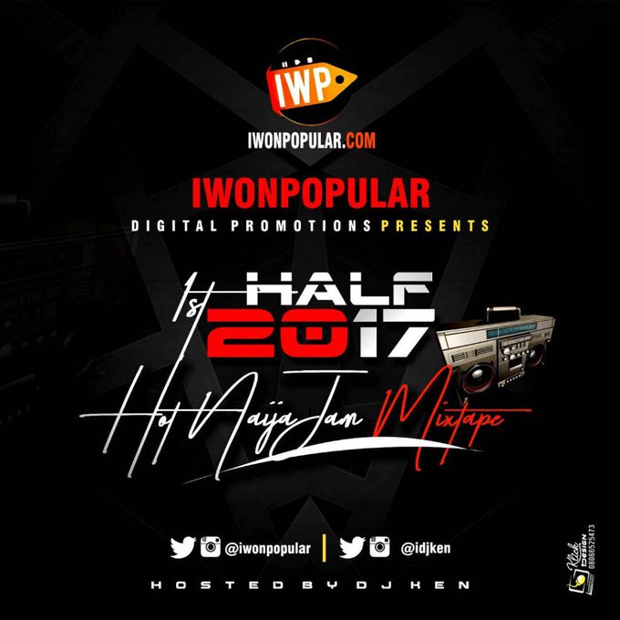 DB1XE4lU0AA-sFy MIXTAPE: 1st Half 2017 Hot Naija Jam Mixtape | @IDJKen @IWonPopular