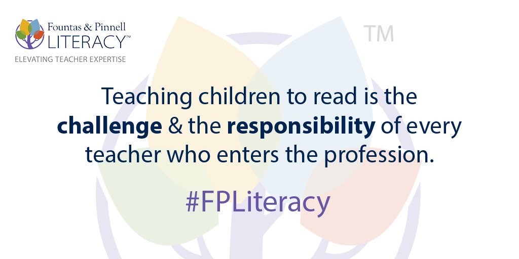 FountasPinnell's tweet photo. Teaching children to read is the challenge &amp; the responsibility of every teacher who enters the profession #FPLiteracy https://t.co/T0CPte28eA