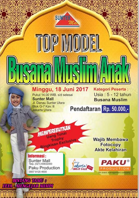 sunter_mall's tweet photo. Sunter Mall  dan Paku Production menyelenggarakan TOP MODEL BUSANA MUSLIM ANAK, Minggu 18 Juni 2017. https://t.co/7OS5AyZFr3