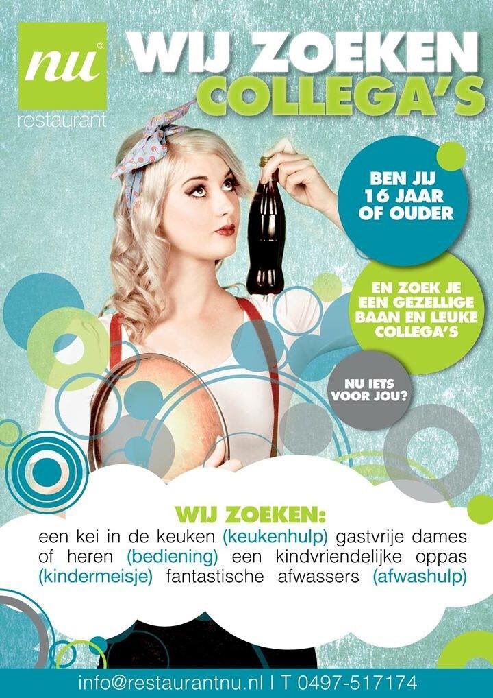Ben jij op zoek naar een leuke baan (eventueel vakantiebaan) in de horeca? 
Bel naar Marja 0497517174 of mail naar info@restaurantnu.nl