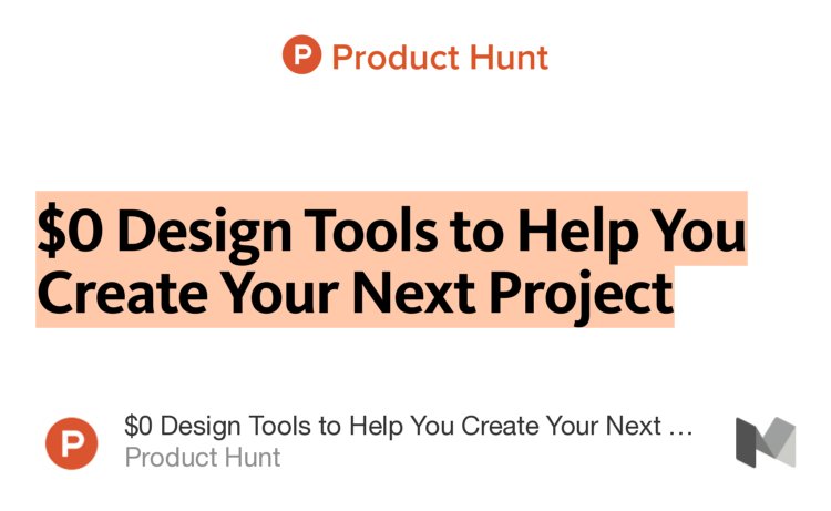 “$0 Design Tools to Help You Create Your Next Project” from “$0 Design Tools to Help You Create Your Next Project” by Product Hunt.