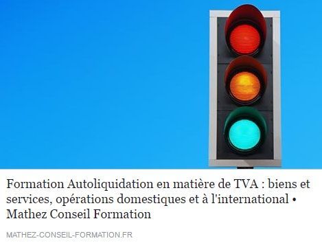 MathezMCF's tweet photo. Tout savoir sur #Autoliquidation de #TVA, une formation homologuée #CNCC à Lille le 22 juin et à Nice le 25 juillet: https://t.co/krQOQLjkkB https://t.co/KkBYkntsfC