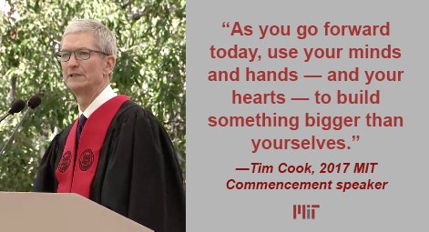 'Use your minds and hands — and your hearts — to build something bigger than yourselves.' —@tim_cook #MIT2017