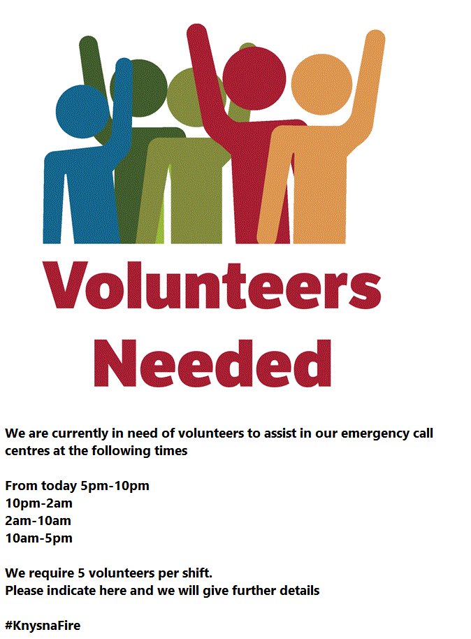 #KnysnaFire
We are currently in need of volunteers to assist in our emergency call centres at the following times. 10am-5pm slot filled