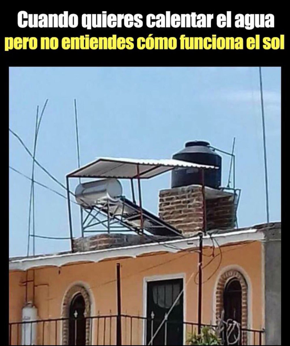 Julioqc's tweet photo. Cuando quieres calentar el agua pero no entiendes como funcionan los paneles solares. #FelizFinde https://t.co/XuGQfynqu5