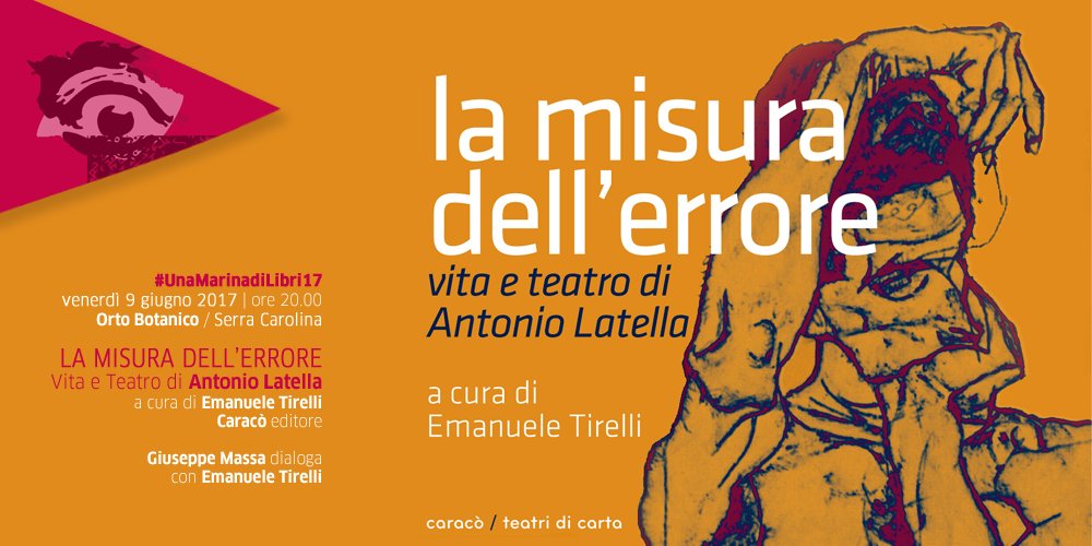 teatrobastardo's tweet photo. #TBscanner | #UnaMarinadiLibri17
9 giu. ore 20.00 | Serra Carolina
LA MISURA DELL’ERRORE. Vita e Teatro di Antonio Latella 
@MarinaDiLibri https://t.co/8CoeKQ4H48