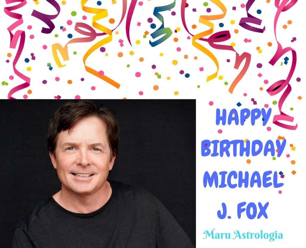 HAPPY BIRTHDAY MICHAEL J. FOX!!!   