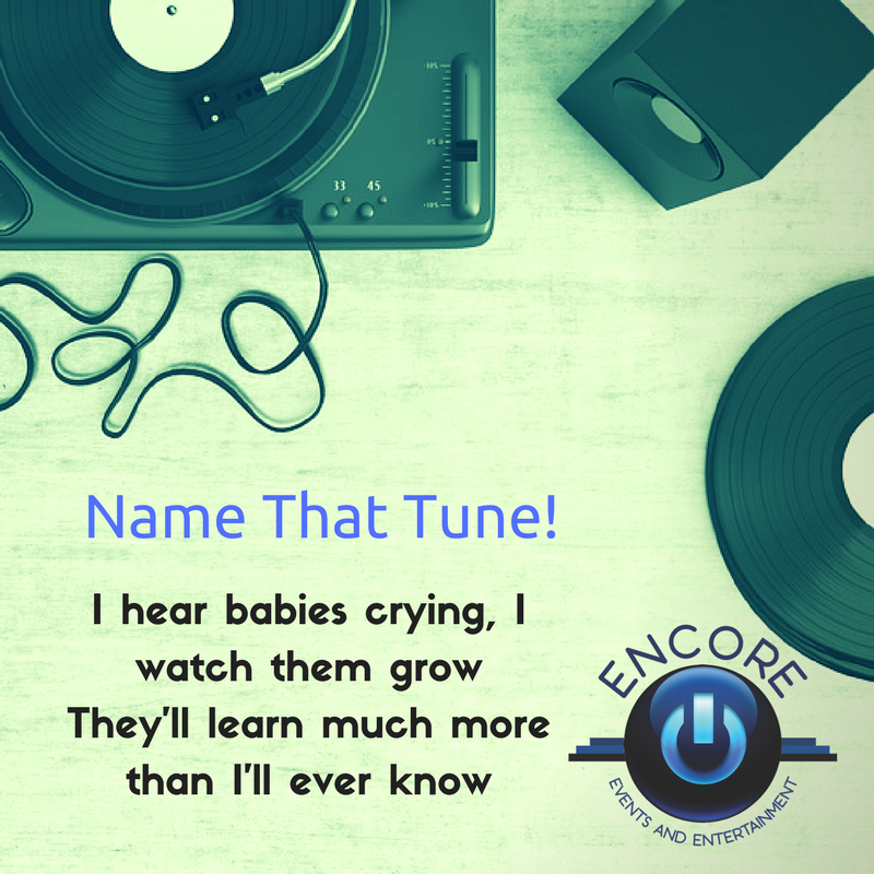TotalEncore's tweet image. I hear babies crying, I watch them grow. They’ll learn much more than I’ll ever know. #NameThatTune