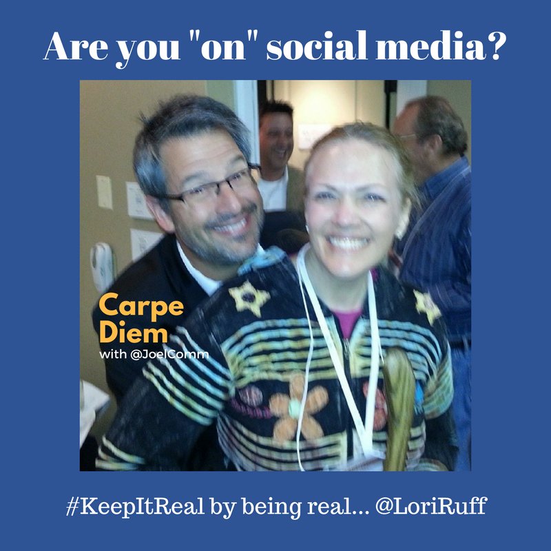 stijbob's tweet photo. "Are you on Social Media? #KeepItReal by being real." - @LoriRuff #CarpeDiem with @JoelComm #impwisdom stijbob https://t.co/QKn5Q8ruO2