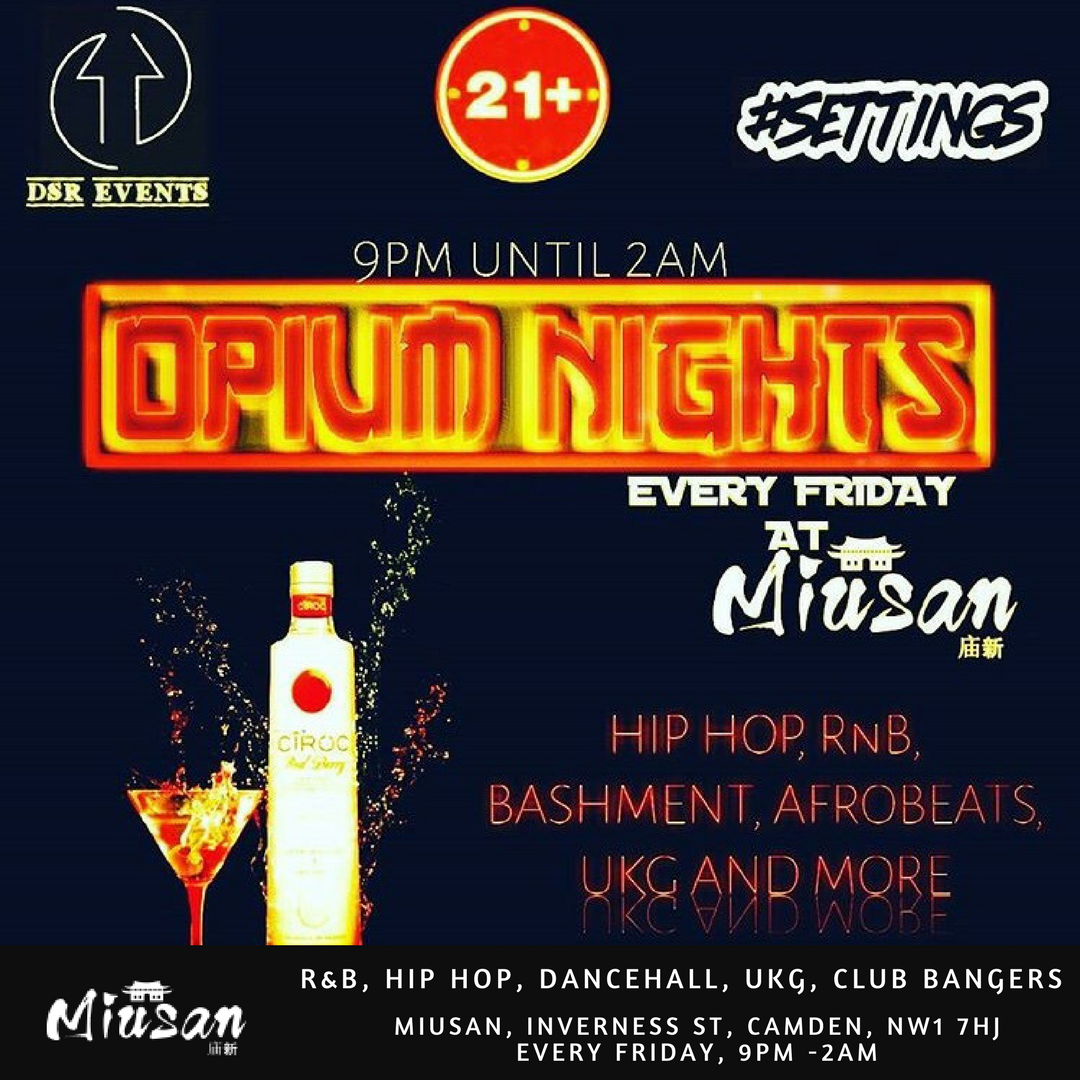 MiusanCamden's tweet photo. This Friday Miusan brings you Opium Nights with the best RnB| Hip Hop|Afrobeats | UKG &amp; more 🎶  #TGIF #Camden @DSREvents  @settingsevents https://t.co/GyJKWY9BB8
