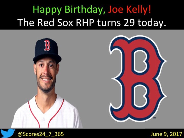  happy birthday Joe Kelly! 