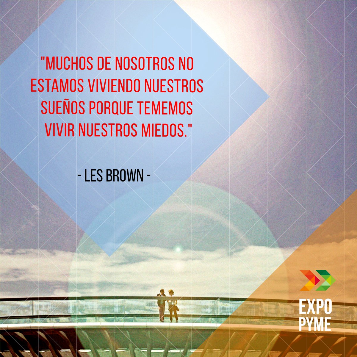 ExpoPymeArg's tweet photo. Muchos de nosotros no estamos viviendo nuestros sueños porque tememos vivir nuestros miedos. - Les Brown (orador) #elmomentoesahora https://t.co/Djb71zHKc1