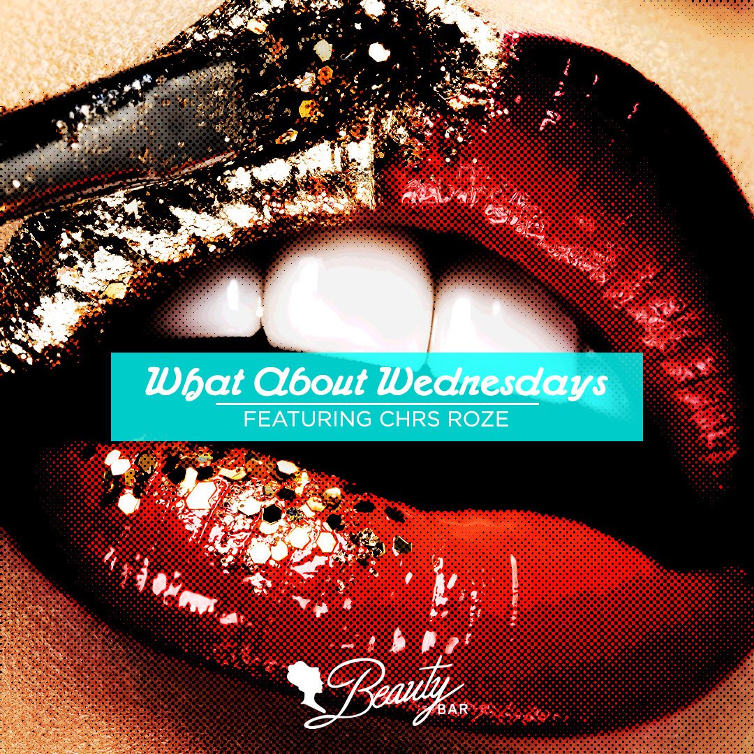 Wednesdays get the delux treatment. Come hang with CHRS ROZE at Beauty Bar Dallas for #WhatAboutWednesdays /// no cover
