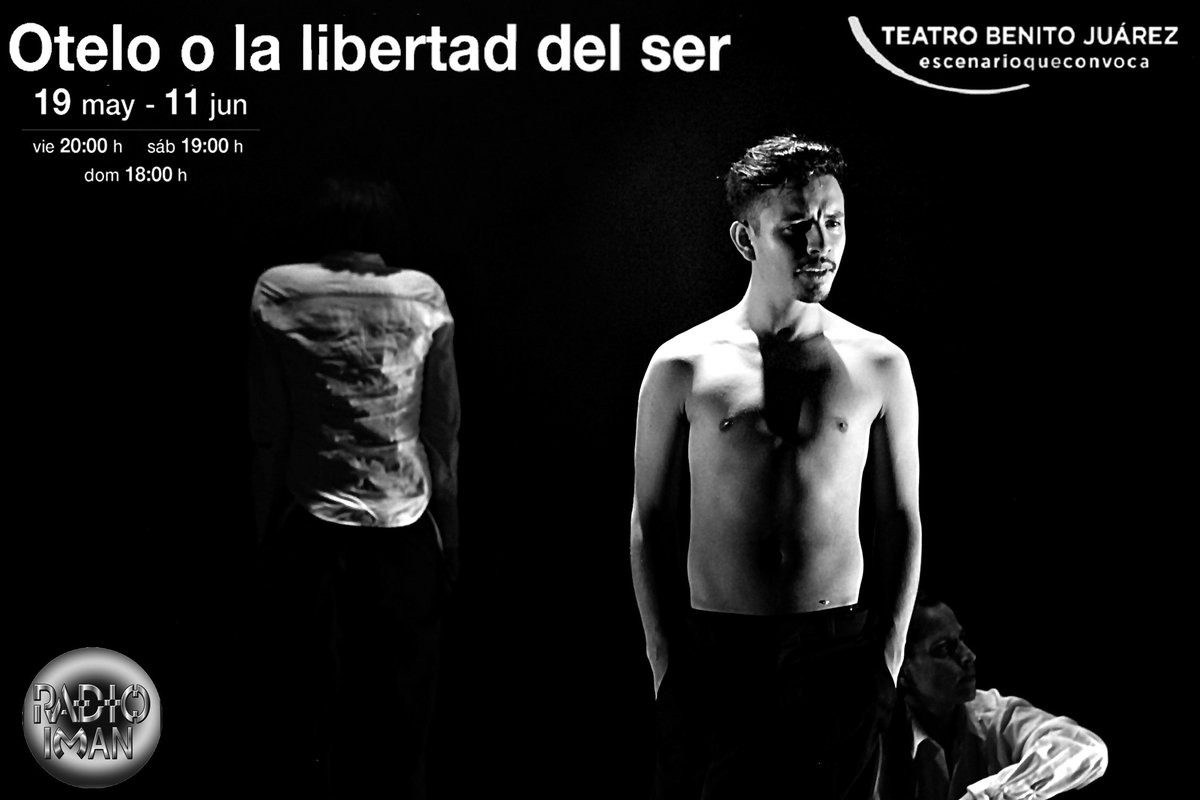 radio_iman's tweet photo. Otelo o la Libertad del Ser, la construcción de la violencia
  @OteloSer  @LaberintoTeatro.
  @TeatrosCDMX. @CulturaCDMX @YoVoyAlTeatroMx https://t.co/2im84Vt2g2