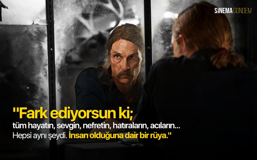 sinemagundemcom's tweet photo. Fark ediyorsun ki; tüm hayatın, sevgin, nefretin, hatıraların, acıların... Hepsi aynı şeydi. İnsan olduğuna dair bir rüya. | True Detective https://t.co/8dQM2b4o9D
