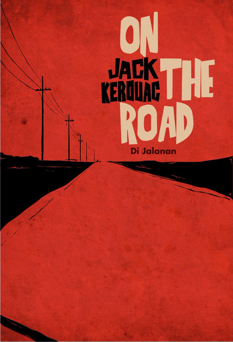 Di Jalanan (On the Road), 436 hlm. Novel Jack Kerouac. Rp85 rb.(Rp77 rb sd 19 Juni 2017. SMS/WA 082124566066 (Risdi); bukubanana@yahoo.co.id