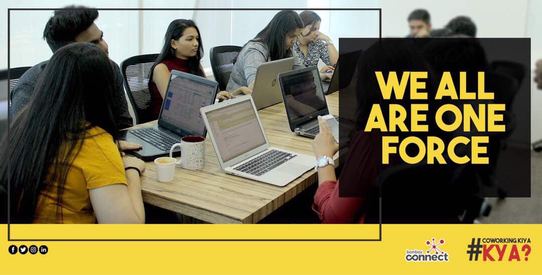 Join Bombay Connect today to be a part of our unstoppable force.

#Startup #Startupnation #Mumbai #CoWorking #Mingle  #CoworkingKiyaKya