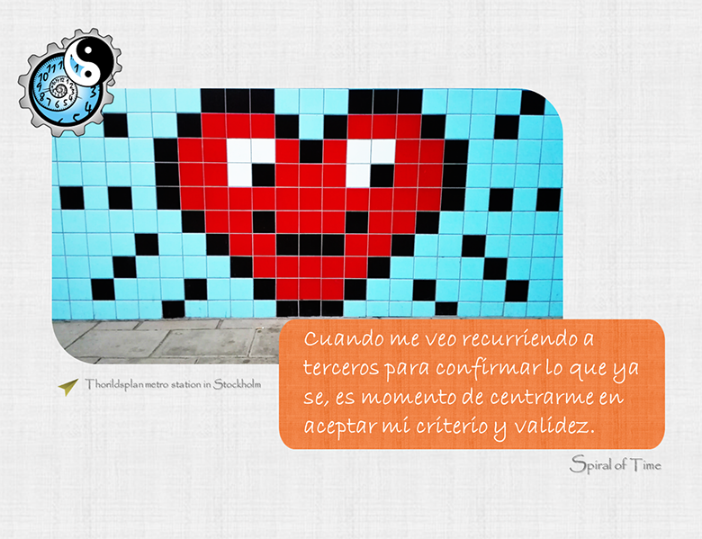 SpiralOfTimeES's tweet image. &quot;Cuando me veo recurriendo a terceros para confirmar lo que ya se, es momento de centrarme en aceptar mi criterio y validez&quot;. AmaHabilidad