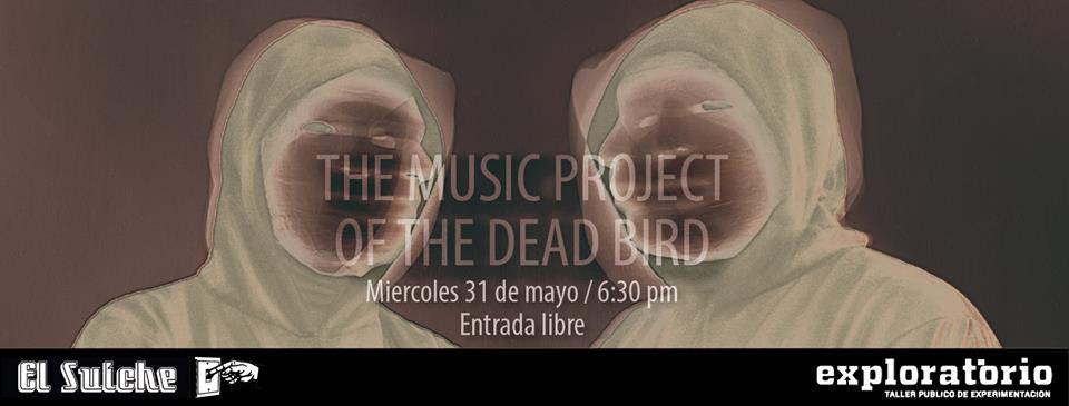 Exploratoriomde's tweet photo. Ven este miércoles a @Exploratoriomed y escucha The music project of the dead bird @elsuiche. Más información: https://t.co/zpGQxCfLCd. https://t.co/0PtUTf6zXC