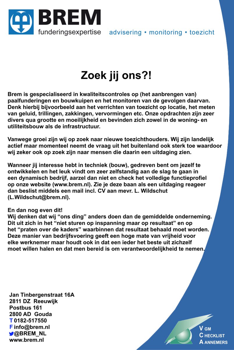Werken bij Brem Funderingsexpertise? Momenteel zoeken wij een passende invulling voor de volgende vacatures; brem.nl/vacatures/