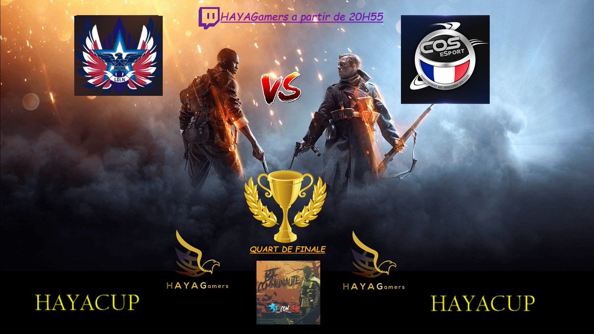 HAYAGamers's tweet photo. [Event] Rdv ce soir à 20h55
1/4 Final de la #HAYACup
#eCOS vs #LDLN 
#Battlefield1#PS4 #eSport
https://t.co/CumJbdnbla https://t.co/6aEFv445IR