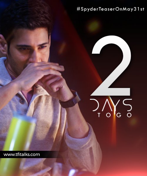 tfitalks_Offl's tweet image. The Countdown Begins 2 Days to Go #MakeWayForSpyderTeaser #SpyderTeaserOnMay31st #SpyDer #MaheshBabu #ARMurugadoss #Mahesh #RakulPreetSingh