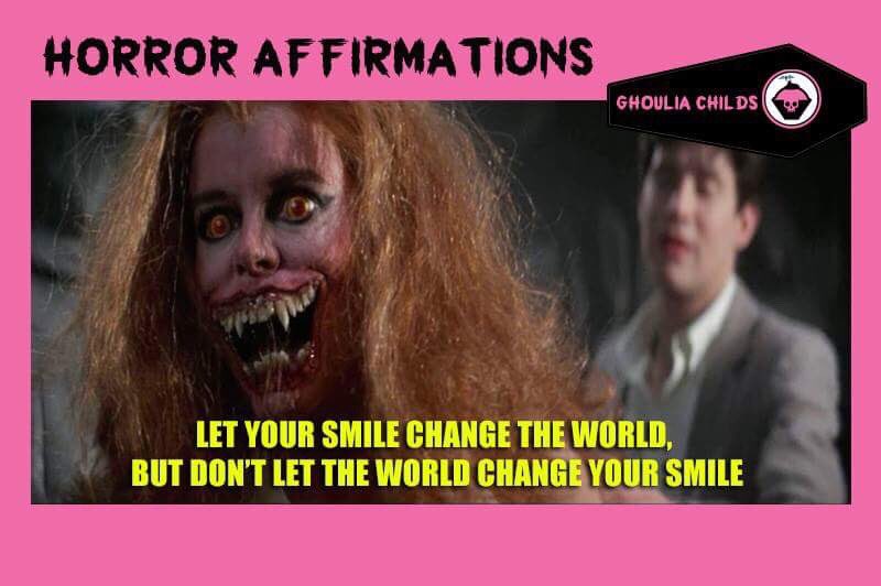 GhouliaChilds's tweet photo. Horror Affirmations: LET YOUR SMILE CHANGE THE WORLD, BUT DON’T LET THE WORLD CHANGE YOUR SMILE. (*Fright Night 1985) https://t.co/rzkHnwDl2U