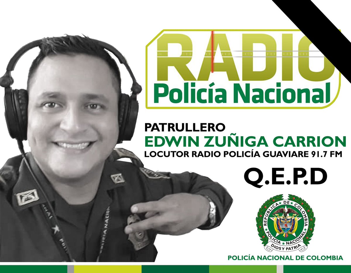 PoliciaMzales's tweet photo. Lamentamos profundamente el fallecimiento del Patrullero Edwin Zuñiga perteneciente a la Radio 91.7 FM de la Policía en el Guaviare Q.E.P.D. https://t.co/wmwynmDaPb