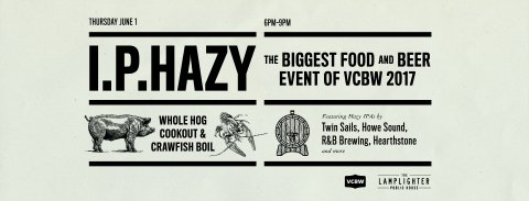 VCBW's tweet photo. V C B W E V E N T | I.P.HAZY Whole Hog &amp; Crawfish Boil 🍻🐷🦂 Thursday June 1st, 6-9pm. Sip hazy beers &amp; feast! TIX https://t.co/tfjQETt9r2 https://t.co/Th1YXhrBTL