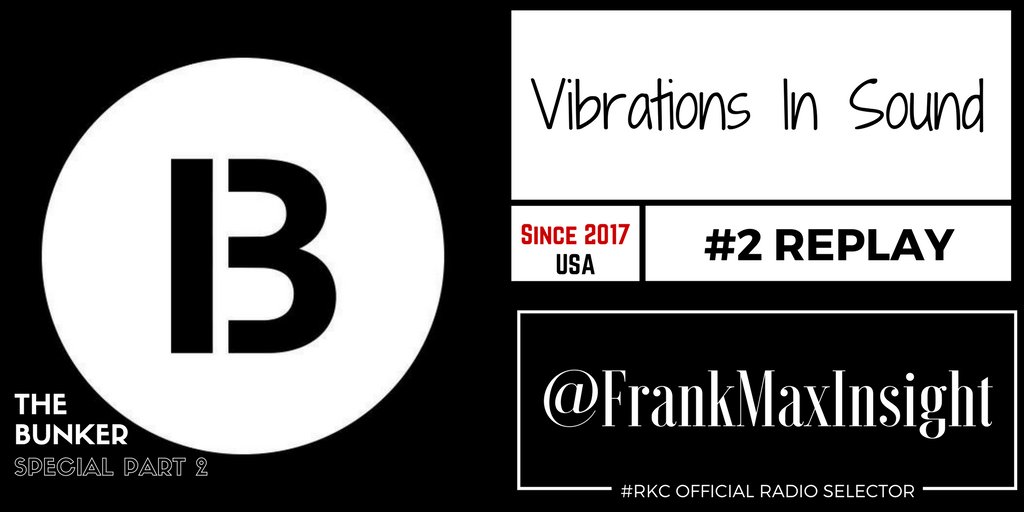 RadioKC's tweet photo. ⚪RIGHT NOW ON THE AIR⚪
🔊 #VibrationsInSound #2 REPLAY
by @FrankMaxInsight
⚪ on #RKC 📻 https://t.co/6utD74qNxT ⚪
▬▬▬▬▬▬▬▬▬▬▬▬▬▬ https://t.co/j8Pl7A8WOZ