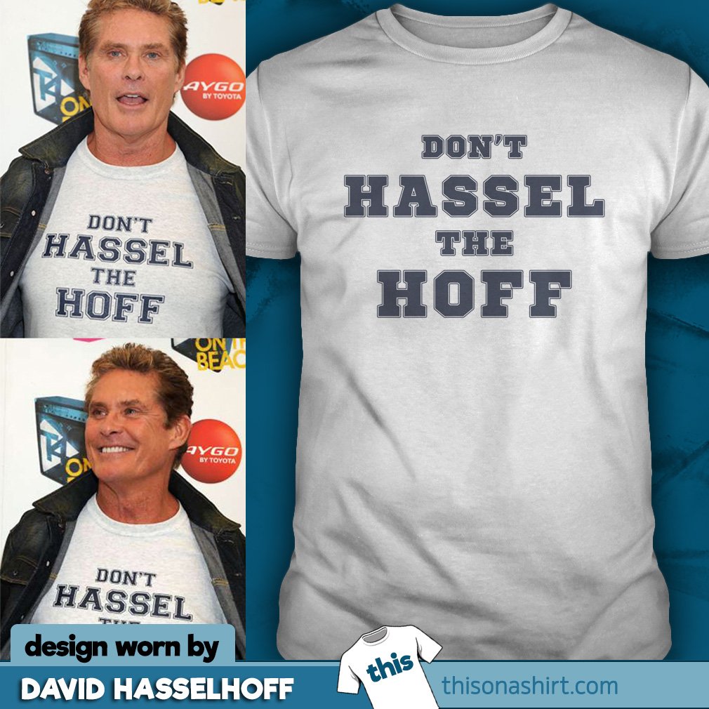 ThisOnAShirt's tweet photo. Celebrities wearing this on a shirt!
Let us know if you see others!

"Don't Hassle the Hoff"
worn by actor &amp; TV show host, David Hasselhoff. https://t.co/gnCCDMXKV5