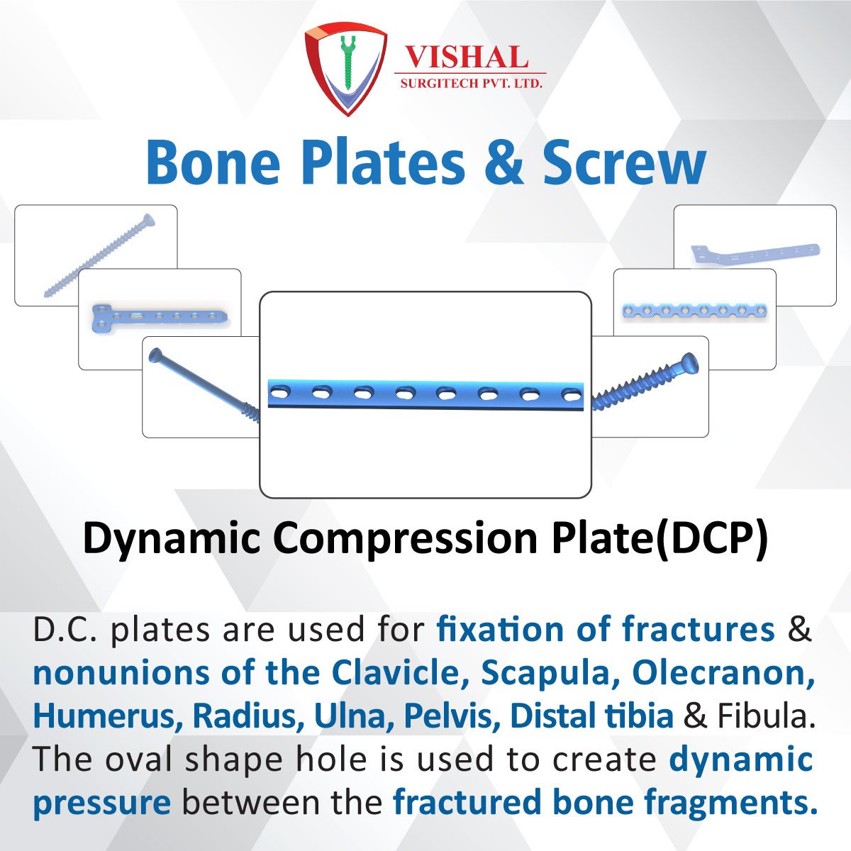 Vishal surgitech on X: Use of Dynamic Compression Plate (Bone Plates &  Screw) #VishalSurgitech #Surgical #Implants #DynamicCompressionPlate #DCP  #Usage  / X