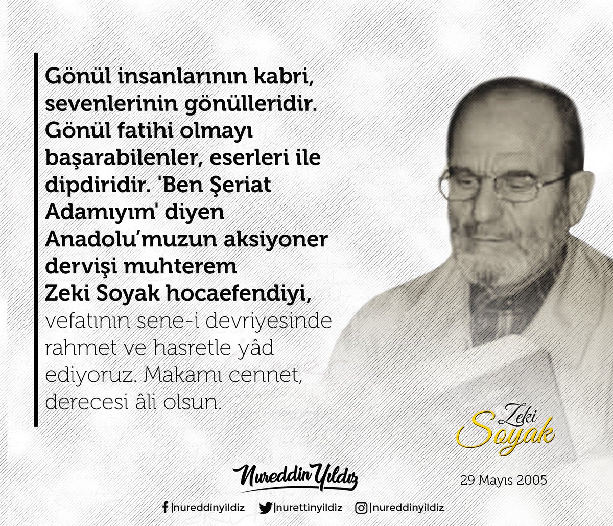 nurettinyildiz's tweet photo. Anadolu'muzun aksiyoner dervişi muhterem Zeki Soyak hocaefendiyi, vefatının sene-i devriyesinde rahmet ve hasretle yâd ediyoruz. https://t.co/oycxHpEZrz