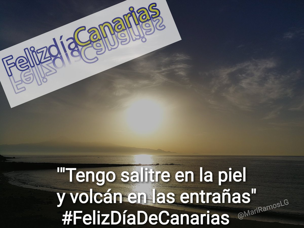MariRamosLG's tweet photo. Buenos días!!!! 
       #FelizDíadeCanarias
                 #Salitre en la piel
                       #Volcán en las entrañas https://t.co/aiN4ngIVcT