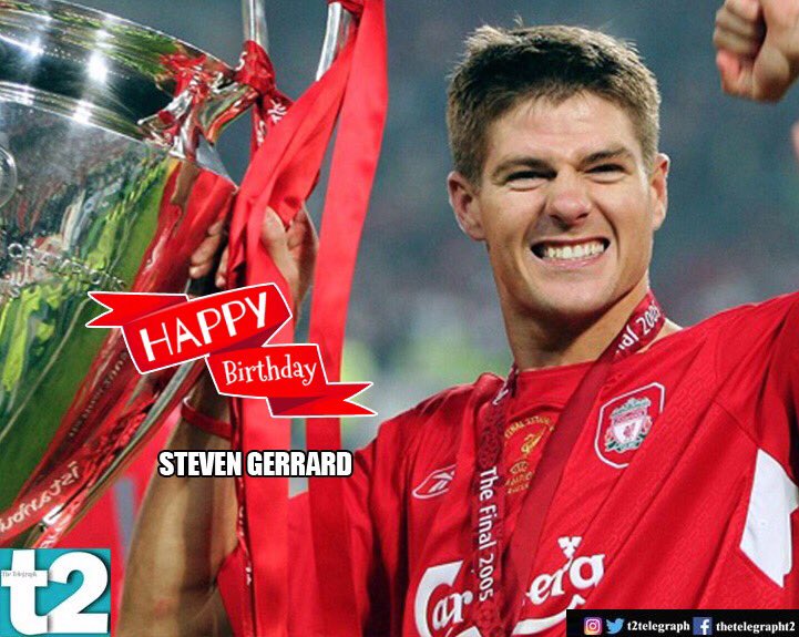 Happy birthday Steven Gerrard. You\ll never walk alone! 