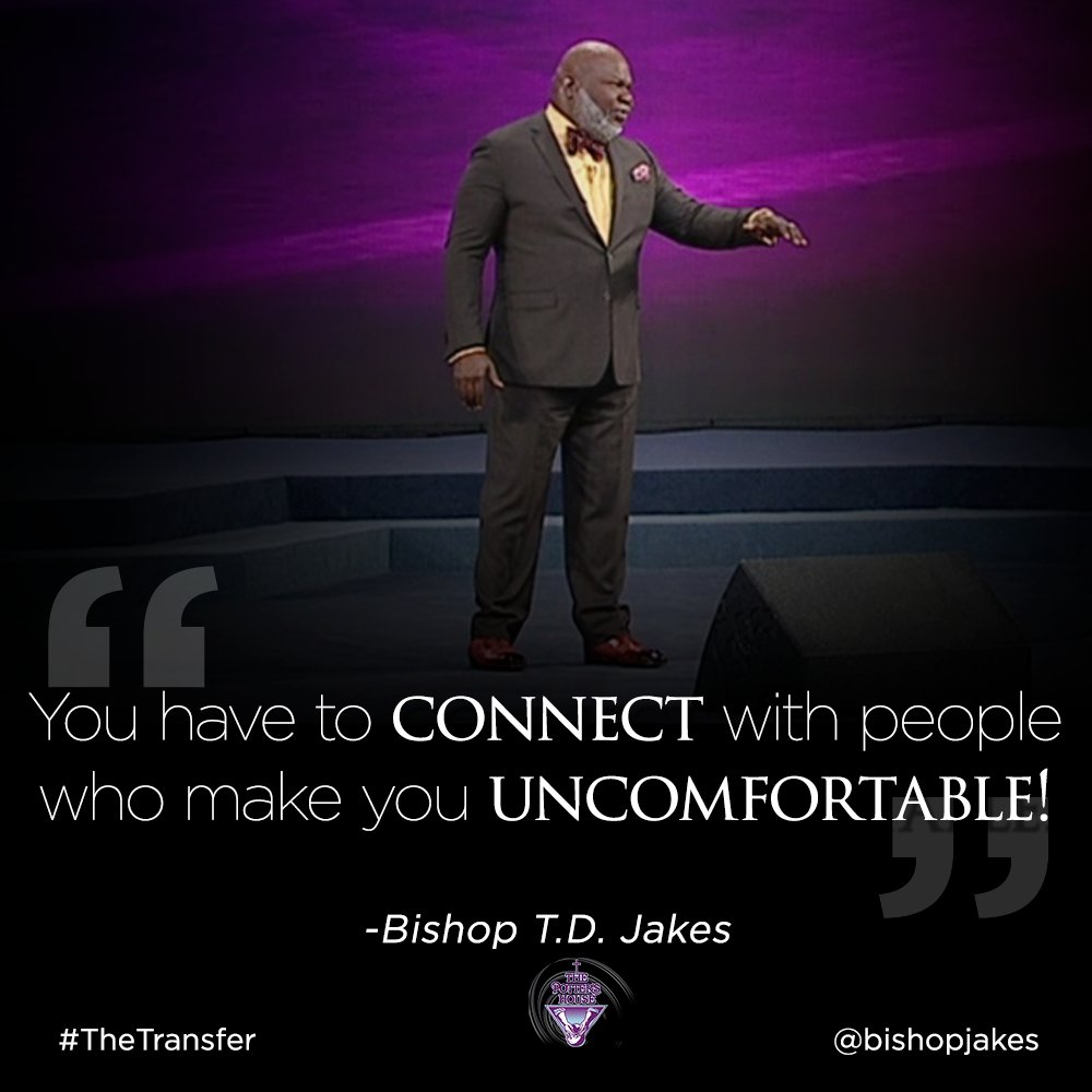 BishopJakes's tweet image. Good Morning! You have to connect with people who make you uncomfortable.  #TheTransfer #tphonline