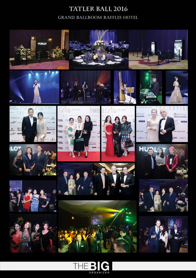 Update Our Website thebigorganizer.com 
TATLER BALL 2016 Organized by The BIG Organizer &amp; Indonesia Tatler @indonesiatatler@BIGOrganizer
