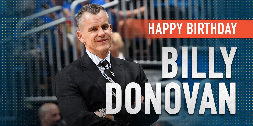 Happy Birthday to head coach Billy Donovan! 
