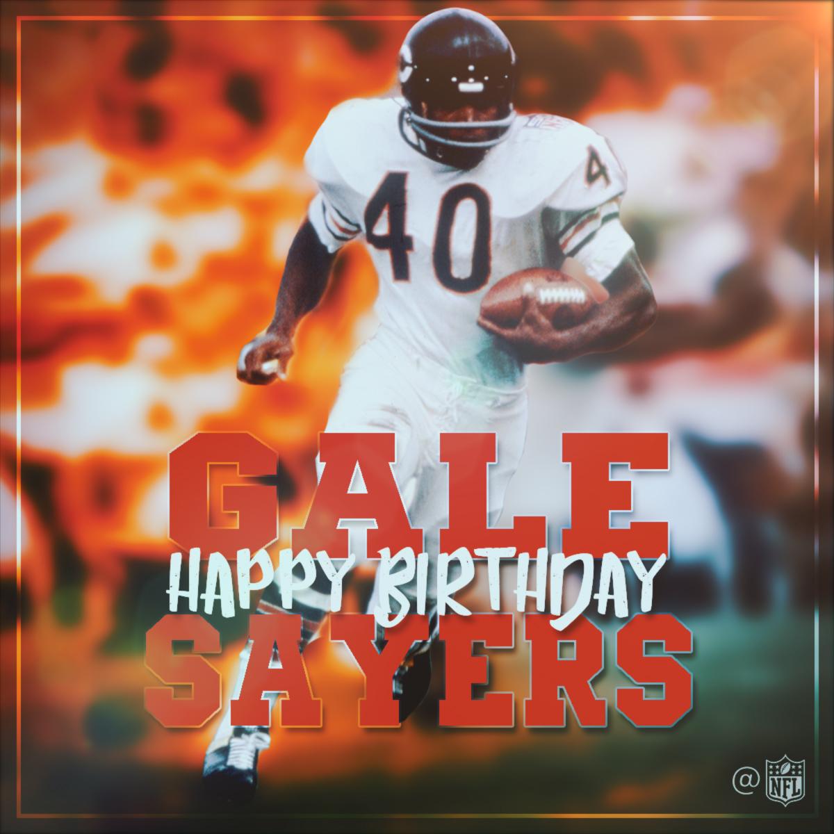 Join us in wishing HAPPY Birthday to and legend Gale Sayers! 