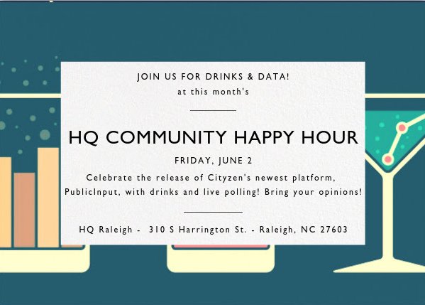 RaleighFounded's tweet photo. Celebrate with @CityzenPolls on their new platform PublicInput with drinks and live polling at our HQ Happy Hour 6/2! https://t.co/0bZTapVu2C