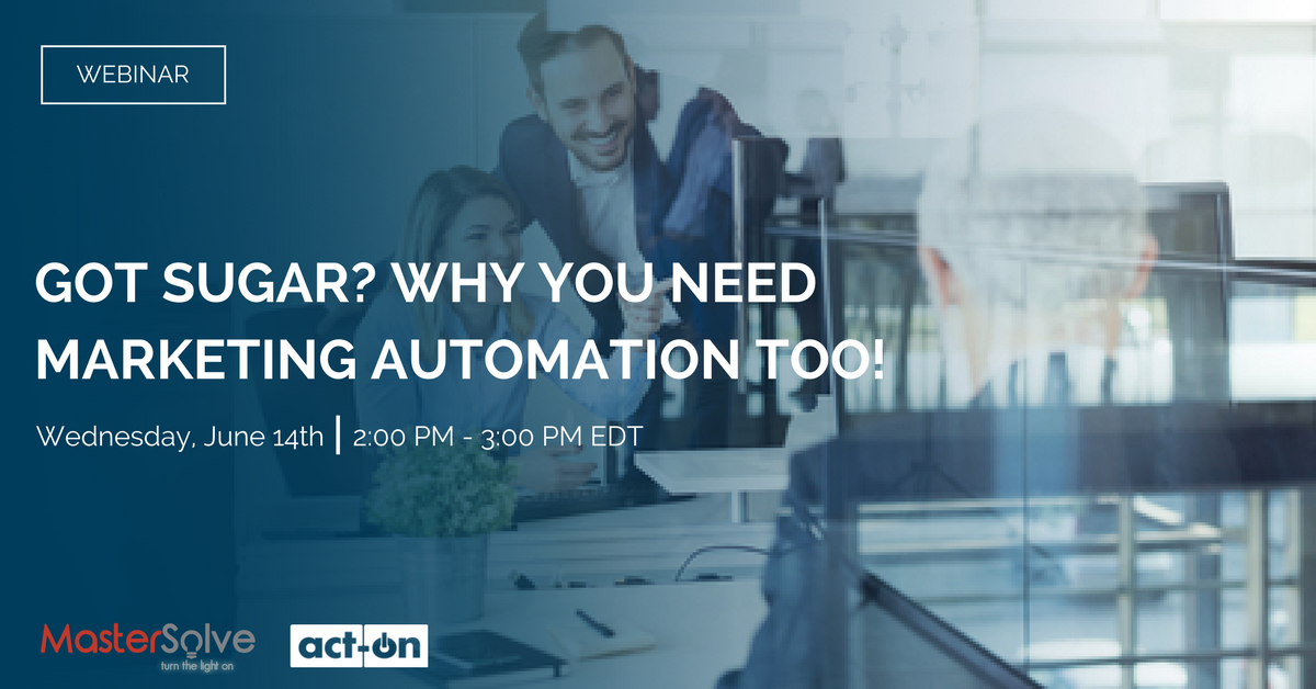 Webinar: Catch 'Got Sugar? Why you need Marketing Automation Too!' w/ @mastersolve on 6/14 at 2pm EDT: okt.to/OUkOuz