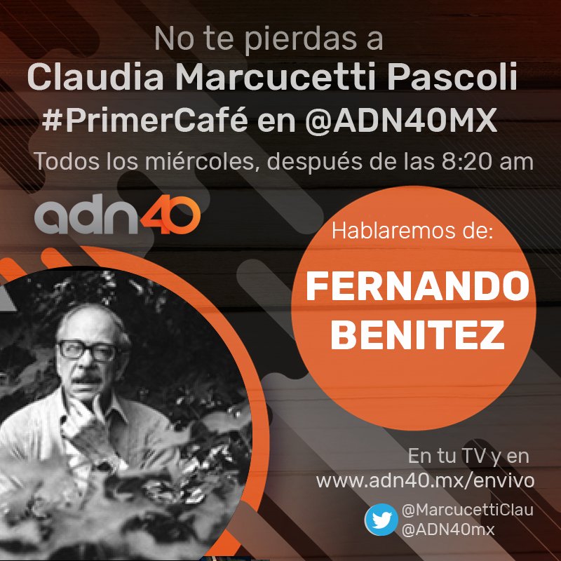 MarcucettiClau's tweet image. El día de mañana hablaremos de #FernandoBenítez en #PrimerCafé por @adn40mx  a las 8:20 am con @monicagarzag y @MLopezSanMartin ¡Los espero!