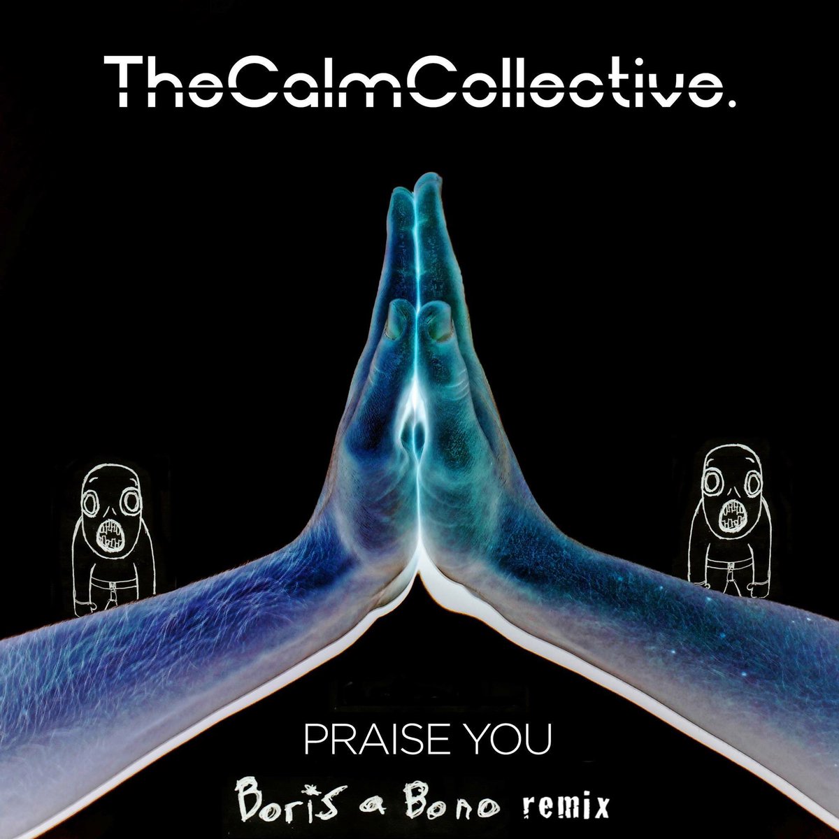TheCalmCoUK's tweet photo. 'Praise You (@BorisaBono Remix)'. DROPPING FRIDAY 02/06/17. TCC x https://t.co/mw2F7nslk2