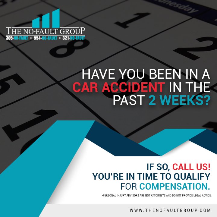 Have you been in a car accident in the past 2 weeks? If so call 954-NO-FAULT (663-2858) in time to qualify for compensation.