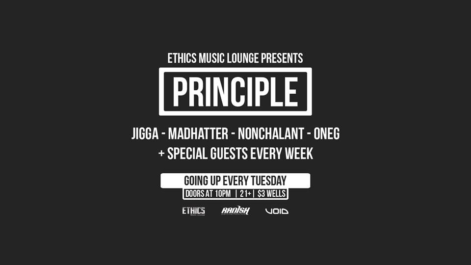 Tonight! Ethics presents Principle!
Featuring Residents DJ Jigga, Madhatter, Nonchalant, OneG + Special Guests
No Cover | 21+