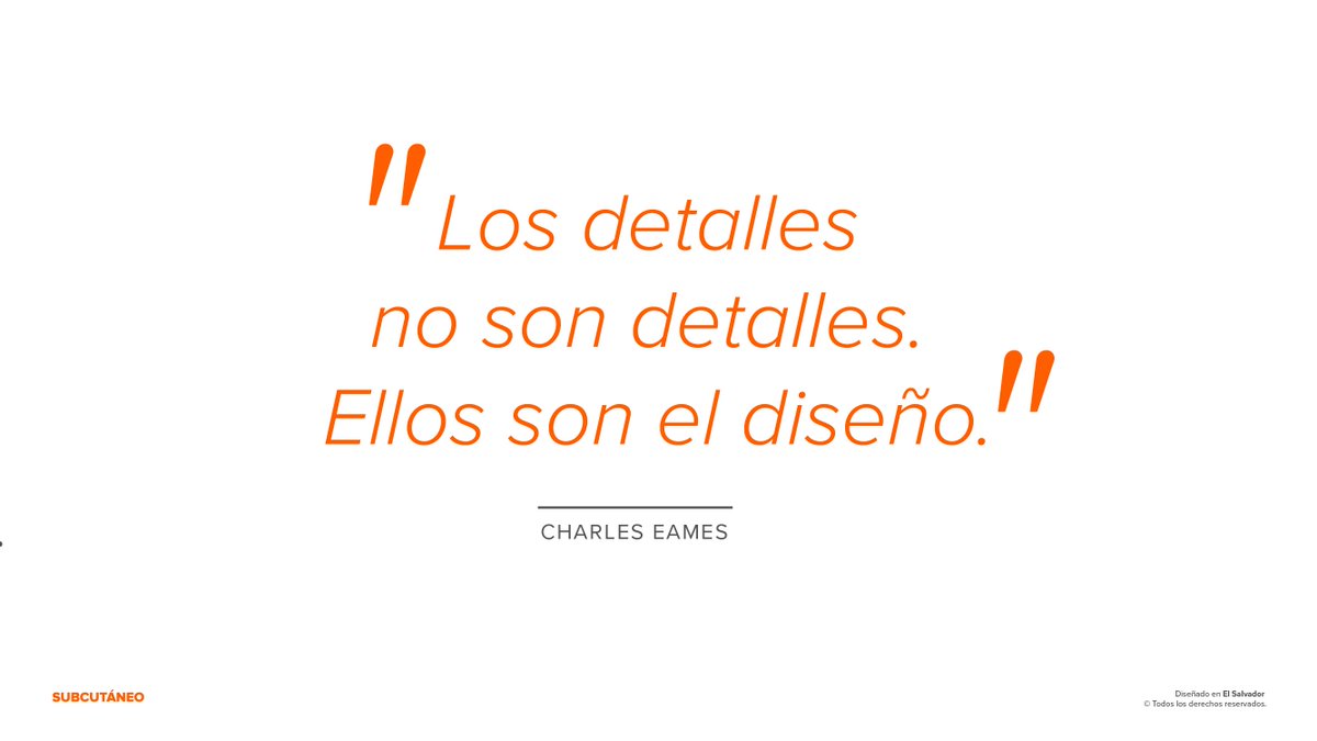Subcutaneo's tweet photo. "Los detalles no son detalles. Ellos son el diseño." – Charles Eames https://t.co/9cxeF3kiBD